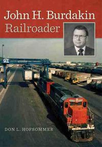 Cover image for John H. Burdakin: Railroader