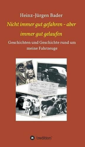 Cover image for Nicht immer gut gefahren - aber immer gut gelaufen