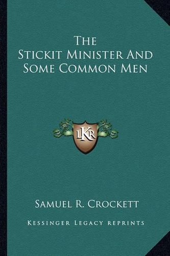 Cover image for The Stickit Minister and Some Common Men