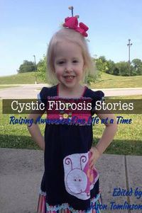 Cover image for Cystic Fibrosis Stories: Raising Awareness One Life at a Time