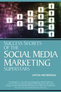 Cover image for Success Secrets of Social Media Marketing Superstars