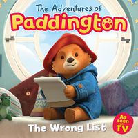 Cover image for The Adventures of Paddington: The Wrong List
