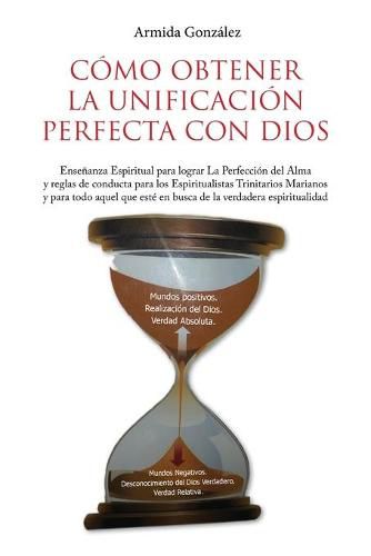 Cover image for Como Obtener La Unificacion Perfecta Con Dios