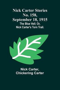 Cover image for Nick Carter Stories No. 158, September 18, 1915