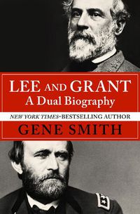 Cover image for Lee and Grant: A Dual Biography