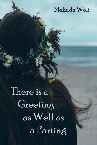 Cover image for There Is a Greeting as Well as a Parting