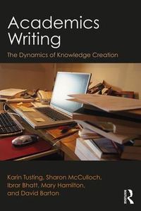 Cover image for Academics Writing: The Dynamics of Knowledge Creation