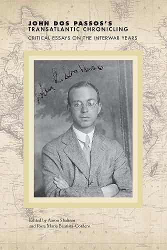 Cover image for John Dos Passos's Transatlantic Chronicling: Critical Essays on the Interwar Years