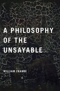 Cover image for A Philosophy of the Unsayable