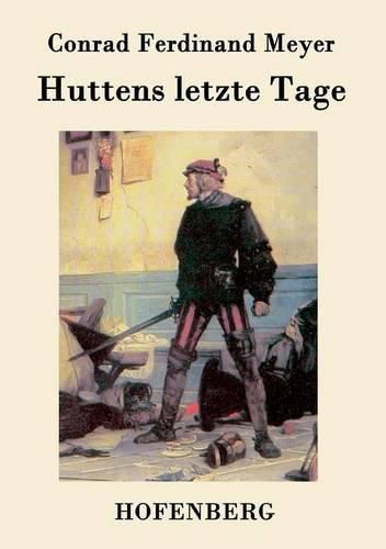 Huttens letzte Tage: Eine Dichtung