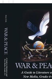 Cover image for War & Peace: A Guide to Literature and New Media, Grades 4-8