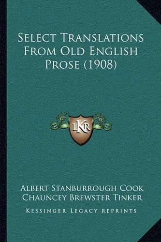 Select Translations from Old English Prose (1908)