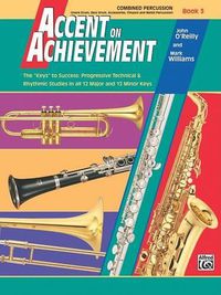 Cover image for Accent on Achievement, Bk 3: Combined Percussion---S.D., B.D., Access., Timp. & Mallet Percussion