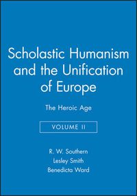 Cover image for Scholastic Humanism and the Unification of Europe