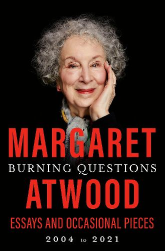 Cover image for Burning Questions: Essays and Occasional Pieces, 2004 to 2021