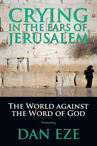 Cover image for Crying in the Ears of Jerusalem