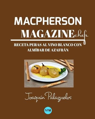 Macpherson Magazine Chef's - Receta Peras al vino blanco con almibar de azafran