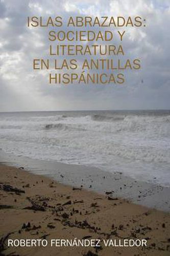 Cover image for Islas Abrazadas: Sociedad y Literatura