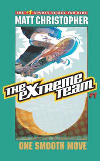 Cover image for The Extreme Team: One Smooth Move