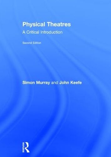 Cover image for Physical Theatres: A Critical Introduction