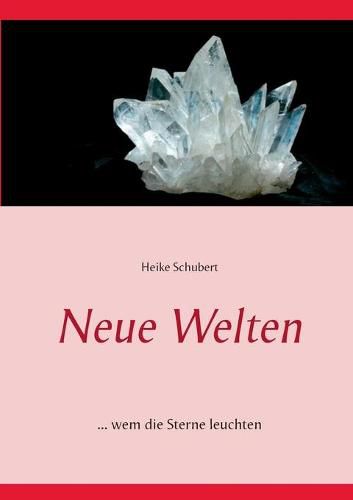 Cover image for Neue Welten: ... wem die Sterne leuchten