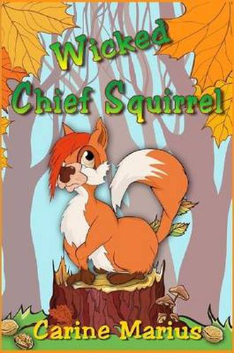 Cover image for Wicked Chief Squirrel