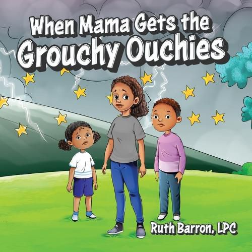 Cover image for When Mama Gets the Grouchy Ouchies