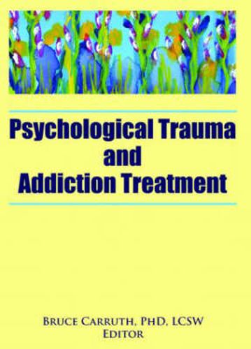 Cover image for Psychological Trauma and Addiction Treatment