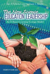 Cover image for The New Science Education Leadership: An IT-Based Learning Ecology Model