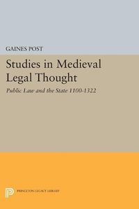 Cover image for Studies in Medieval Legal Thought: Public Law and the State 1100-1322