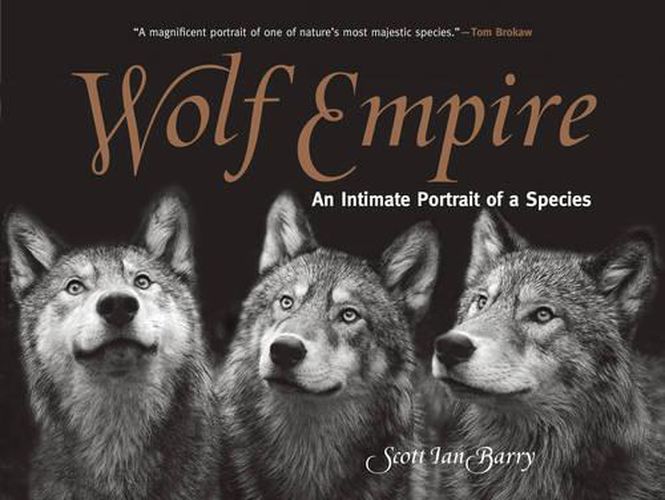 Wolf Empire: An Intimate Portrait of a Species