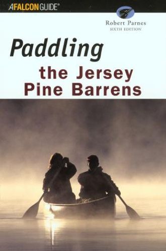 Cover image for Paddling the Jersey Pine Barrens