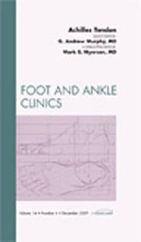 Cover image for Achilles Tendon, An Issue of Foot and Ankle Clinics