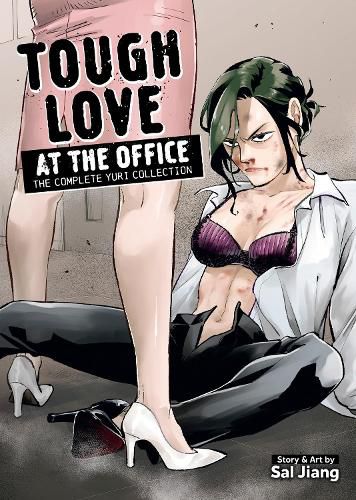 Cover image for Tough Love at the Office: The Complete Yuri Collection