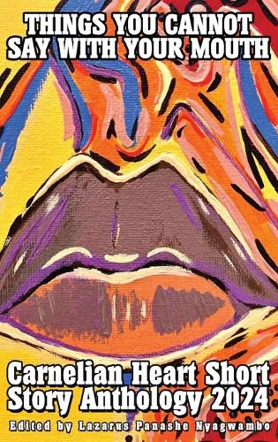 Cover image for Things You Cannot Say With Your Mouth