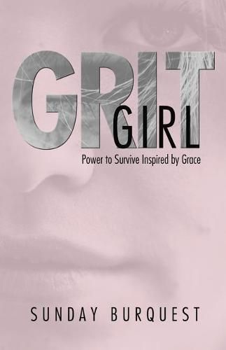Cover image for Grit Girl: Power to Survive Inspired by Grace