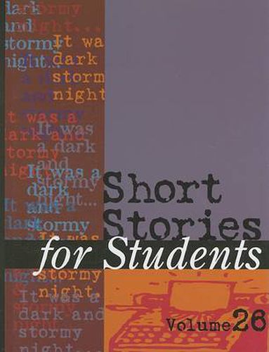 Short Stories for Students: Presenting Analysis, Context & Criticism on Commonly Studied Short Stories