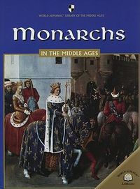 Cover image for Monarchs in the Middle Ages