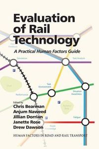 Cover image for Evaluation of Rail Technology: A Practical Human Factors Guide