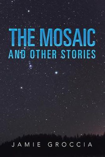 Cover image for The Mosaic: And Other Stories