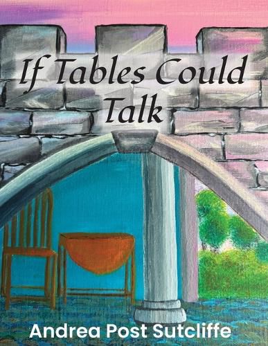 Cover image for If Tables Could Talk