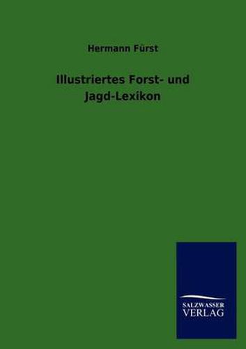 Cover image for Illustriertes Forst- und Jagd-Lexikon