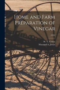 Cover image for Home and Farm Preparation of Vinegar; C332