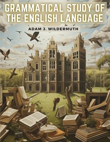 Cover image for Grammatical Study of The English Language