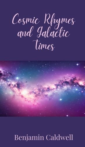 Cover image for Cosmic Rhymes and Galactic Times