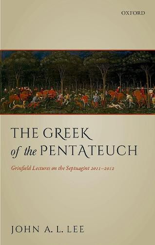 Cover image for The Greek of the Pentateuch: Grinfield Lectures On The Septuagint 2011-2012