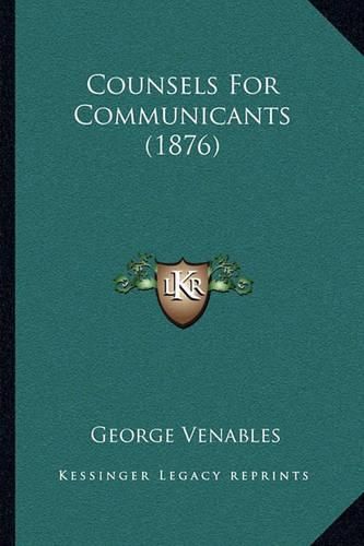 Counsels for Communicants (1876)