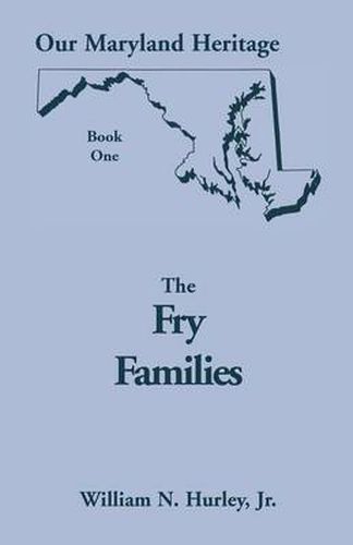 Cover image for Our Maryland Heritage, Book 1: The Fry Families