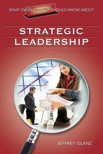 Cover image for What Every Principal Should Know About Strategic Leadership