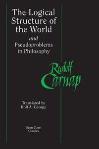 Cover image for The Logical Structure of the World and Pseudoproblems in Philosophy